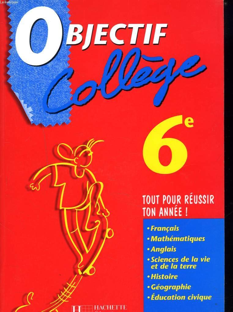 Objectif Collège, 6ème : Tout pour réussir ton année ! book