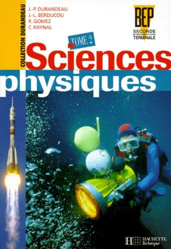 Sciences physiques, 2de professionnelle, terminale BEP. Livre de l'élève, tome 2 book