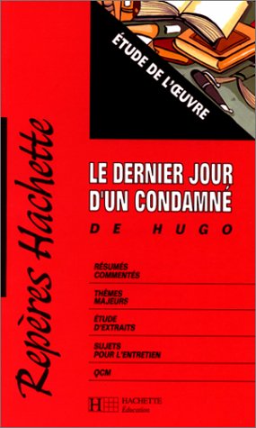 "Le dernier jour d'un condamné" de Victor Hugo: Étude de l'oeuvre Books