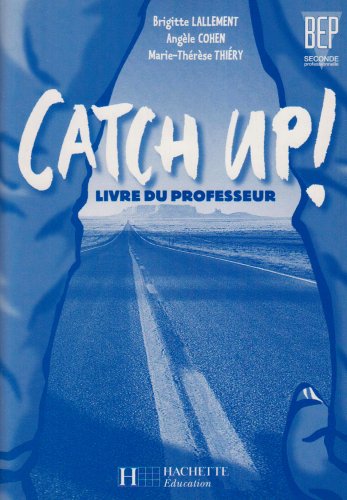 Anglais Catch Up ! 2eme Livre Du Professeur Books