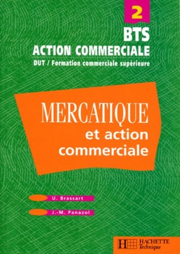 Mercatique et action commerciale: BTS action commerciale, DUT, formation commerciale supérieure Books