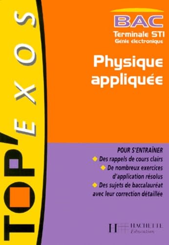 Top'Exos : Physique appliquée, Terminale STI Génie électronique book