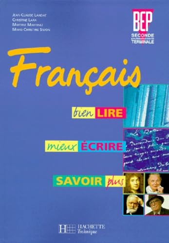 Français - seconde professionnelle et terminale: Bien lire, mieux écrire, savoir plus Books
