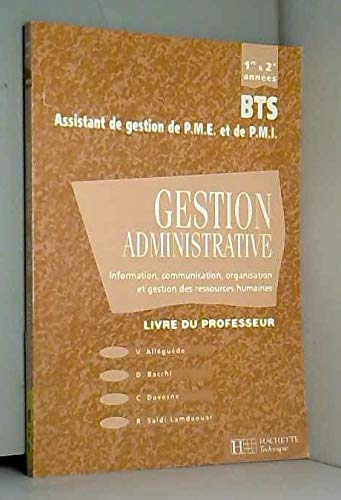 Gestion administrative des PME-PMI, BTS, 1re, deuxième années. Professeur book