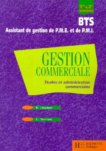 Gestion commerciale: Études et administration commerciales, première et deuxième années, BTS assistant de gestion de PME et PMI book