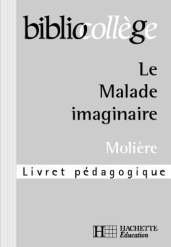 Le Malade imaginaire de Molière : livret pédagogique book