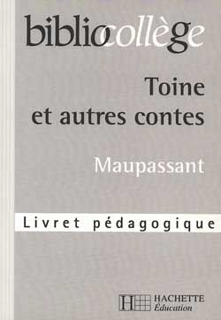 Toine et autres contes, Maupassant : livret pédagogique Books