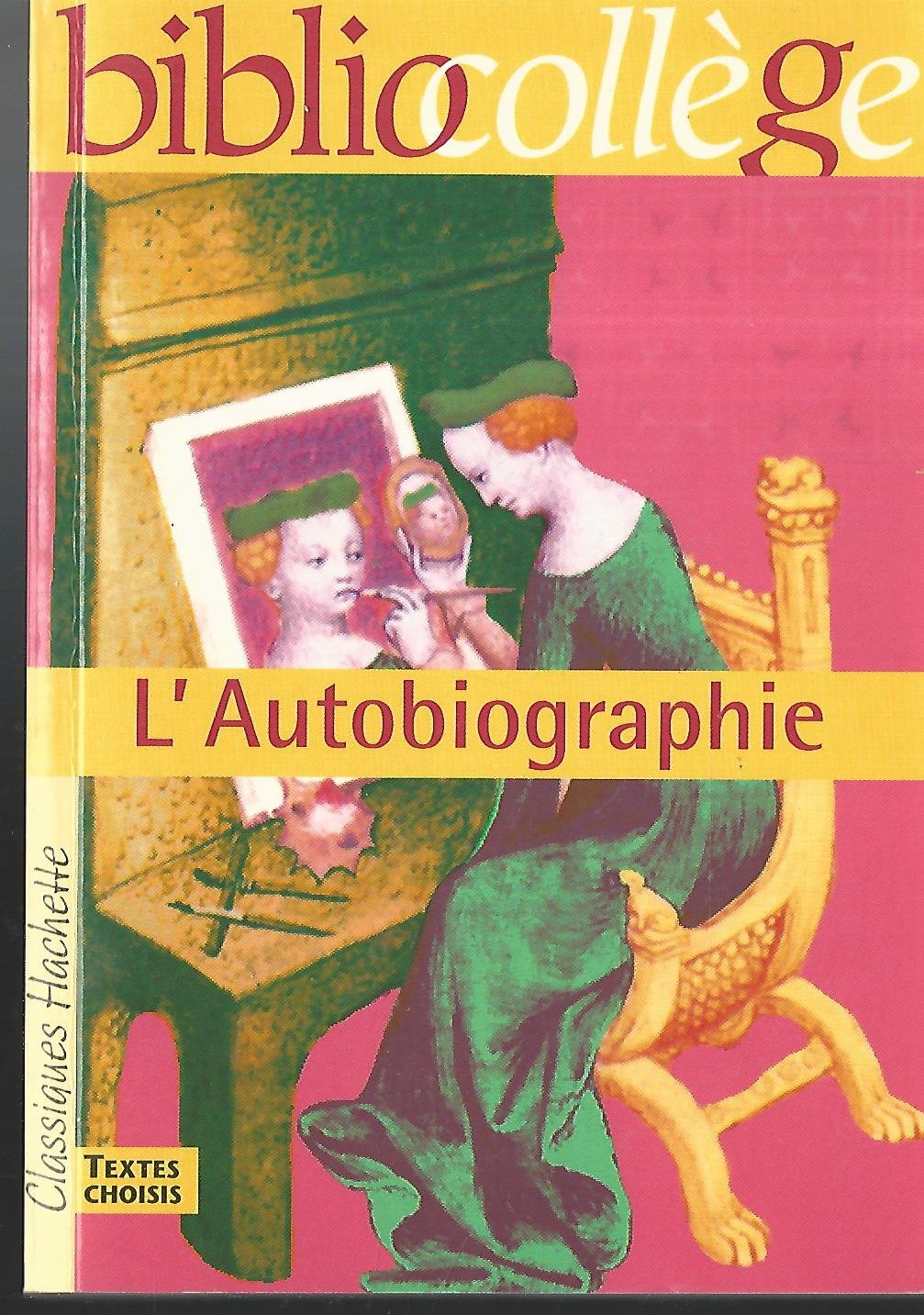 L'autobiographie : recueil de textes Classics