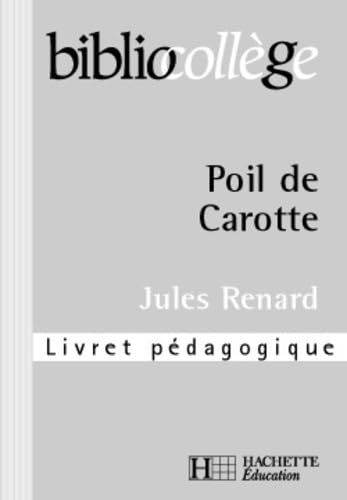 Poil de Carotte: Livret pédagogique Books