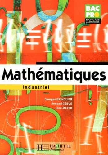 Mathematiques Bac Pro Industriel 1ere/Terminale Professionnelles Books