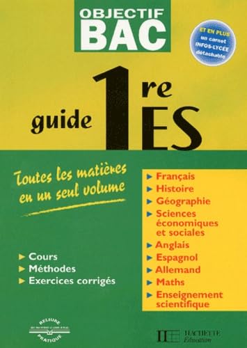 Guide 1ere Es. Toutes Les Matieres En Un Seul Volume Et Un Carnet Infos-Lycee Detachable Books
