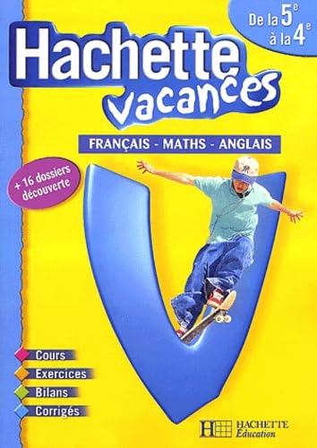 Hachette Vacances : Français - Mathématiques - Anglais, de la 5e à la 4e - 12-13 ans (+ corrigé) Books