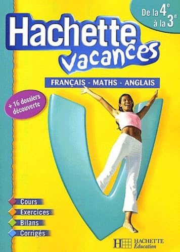 Hachette Vacances : Français - Mathématiques - Anglais, de la 4e à la 3e - 13-14 ans (+ corrigé) Books