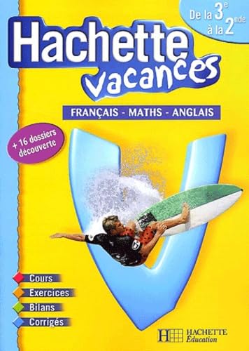 Hachette Vacances : Français - Mathématiques - Anglais, de la 3e à la 2de - 14-15 ans (+ corrigé) Books