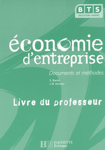 Economie D'Entreprise Bts 2eme Annee. Documents Et Methodes, Livre Du Professeur Books