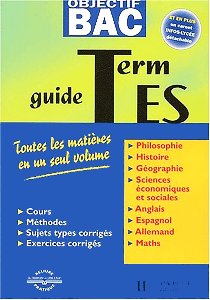 Objectif Bac : Toutes les matières en un seul volume, terminale ES book