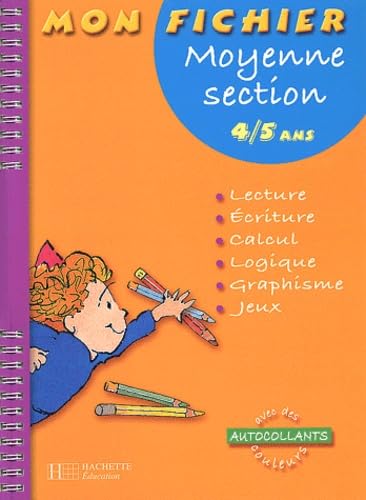 Mon fichier Moyenne Section: Lecture, écriture, calcul, logique, graphisme, jeux - Avec des autocollants couleurs Books