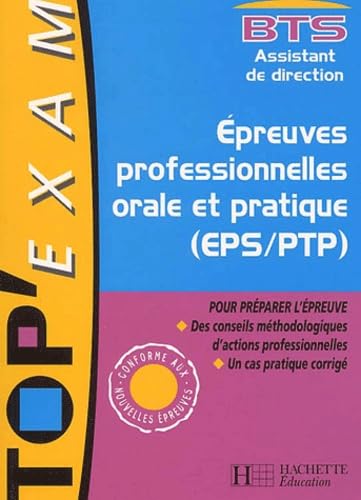 Epreuves professionnelles orale et pratique (EPS/PTP) BTS Assistant de direction Books