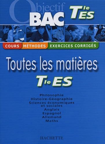 Objectif Bac - Toutes les matières : Terminale ES (Cours, méthodes, exercices corrigés) book