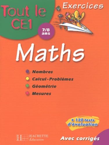 Tout le CE1 : Mathématiques - 7-8 ans (exercices + corrigés + 120 tests d'évaluation) book