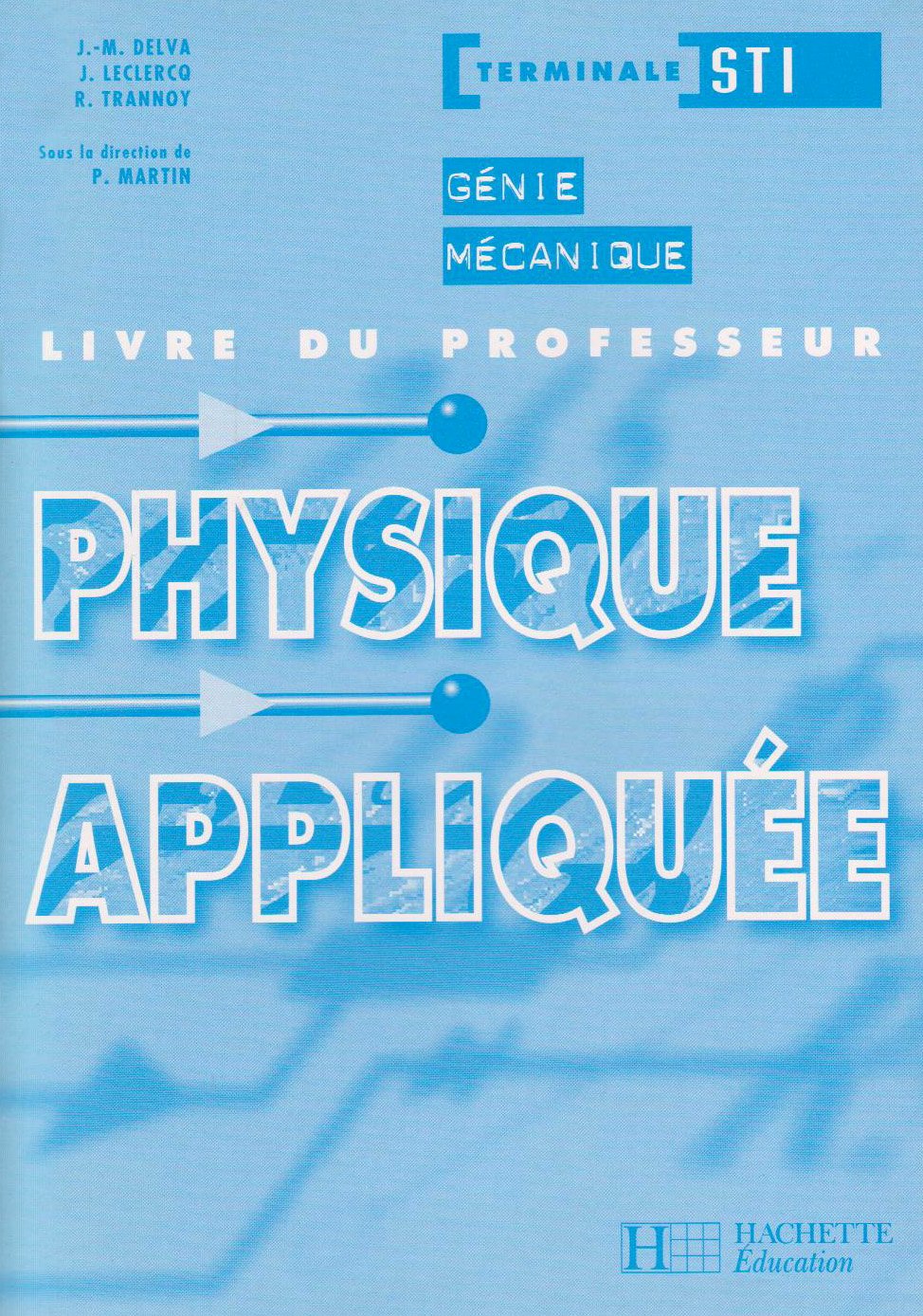 Physique appliquée Te STI: Génie mécanique, Livre du professeur book