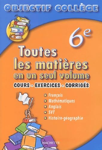 Toutes les matières : Objectif Collège, 6ème book