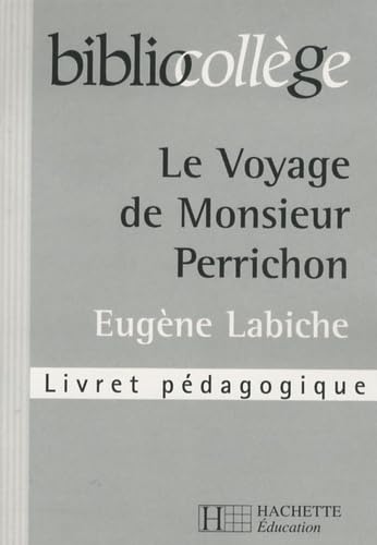 BIBLIOCOLLEGE - Le voyage de Monsieur Perrichon - Livret pédagogique Non-fiction