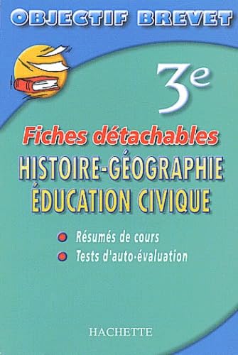 Objectif Brevet - Fiches détachables : Histoire-Géographie - Éducation Civique, 3e book