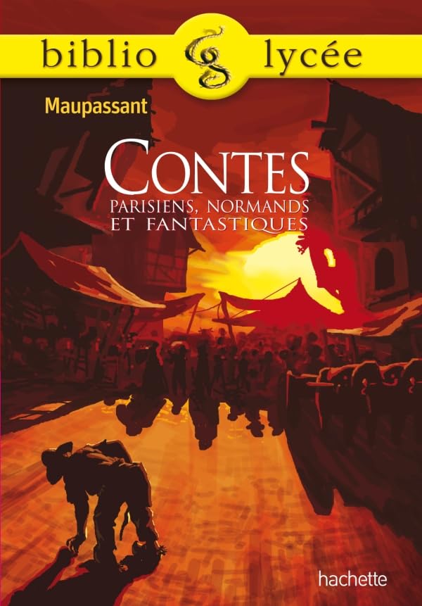 Bibliolycée - Contes parisiens, normands et fantastiques, Guy de Maupassant Study Guides