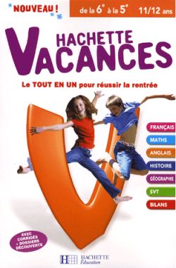 Hachette vacances, de la 6e à la 5e, 11-12 ans : le tout en un pour réussir la rentrée Books