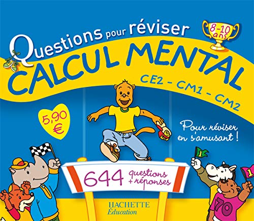 Questions pour réviser, calcul mental CE2-CM1-CM2 book