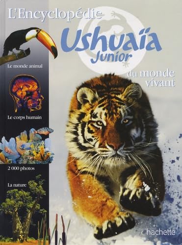 L'encyclopédie Ushuaia Junior du monde vivant Books