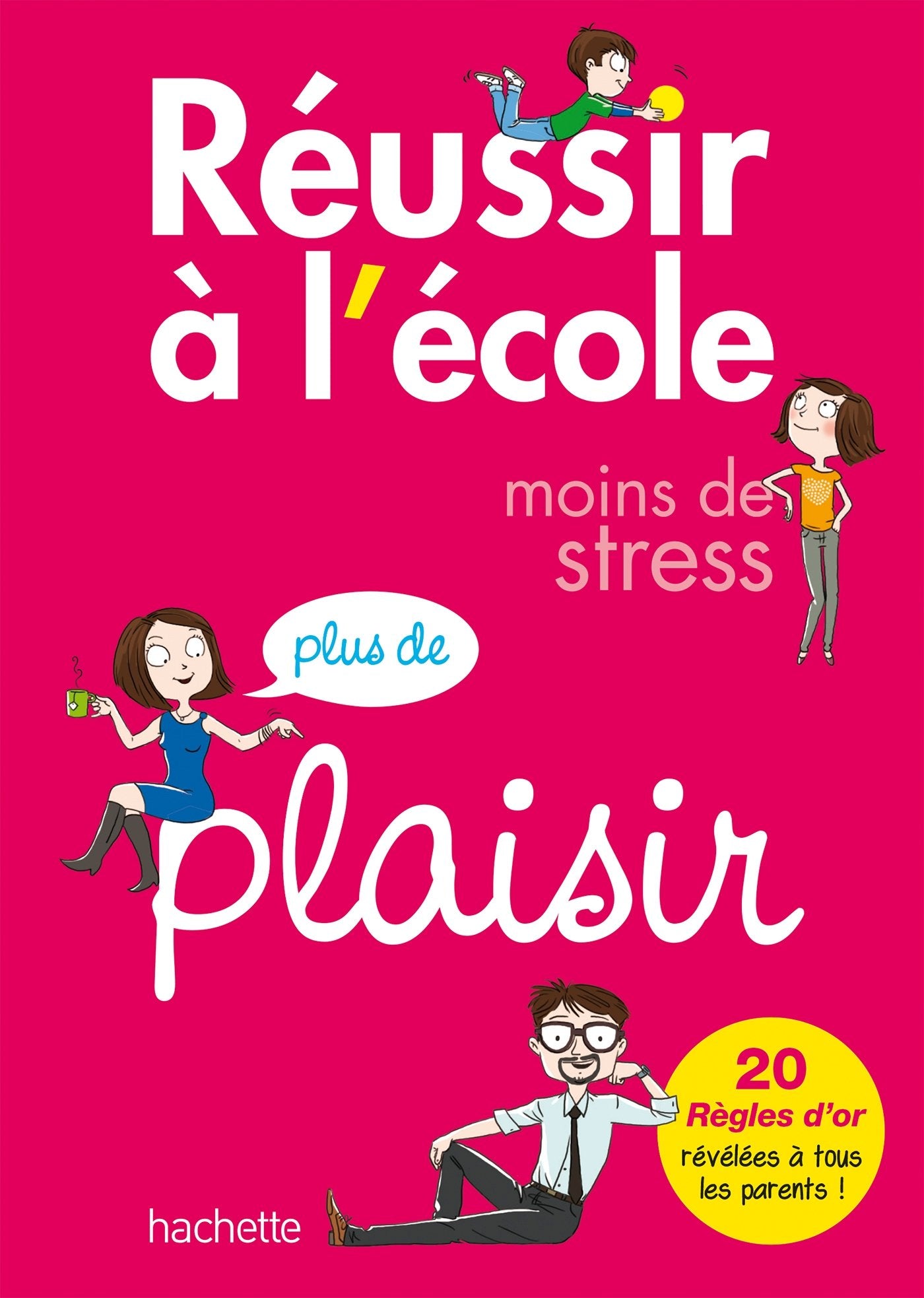 Réussir à l'école: Moins de stress, plus de plaisir book