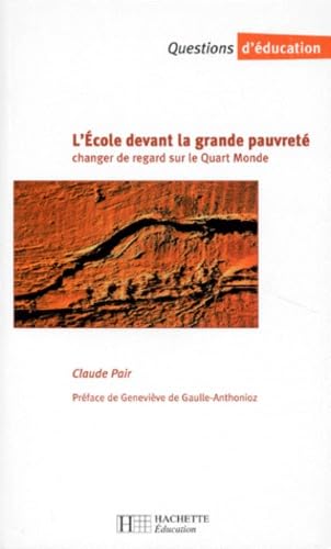 L'Ecole devant la grande pauvreté: Changer de regard sur le Quart Monde Books