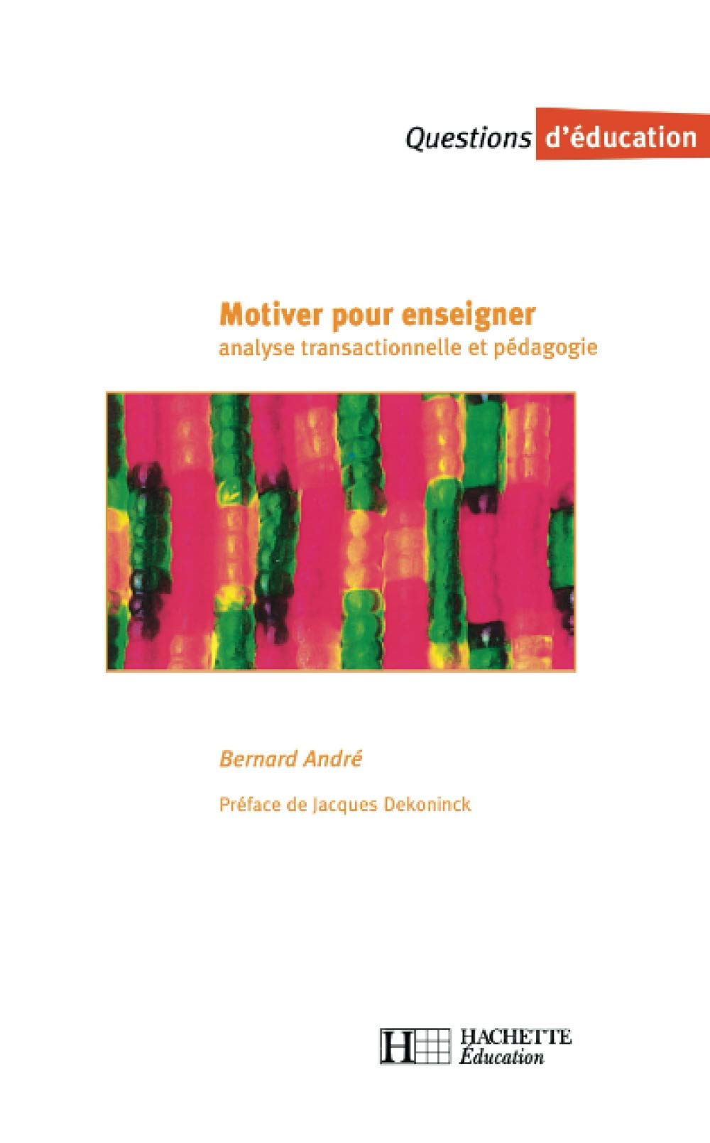 Motiver pour enseigner - Analyse transactionnelle et pédagogie Books