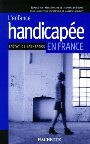 L'enfance handicapée en France: L'état de l'enfance book