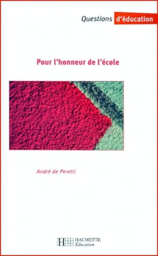 Pour L'Honneur De L'Ecole. Passions Et Controverses En Education book