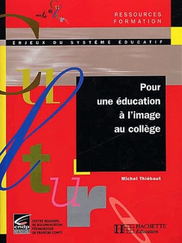 Pour Une Education A L'Image Au College book