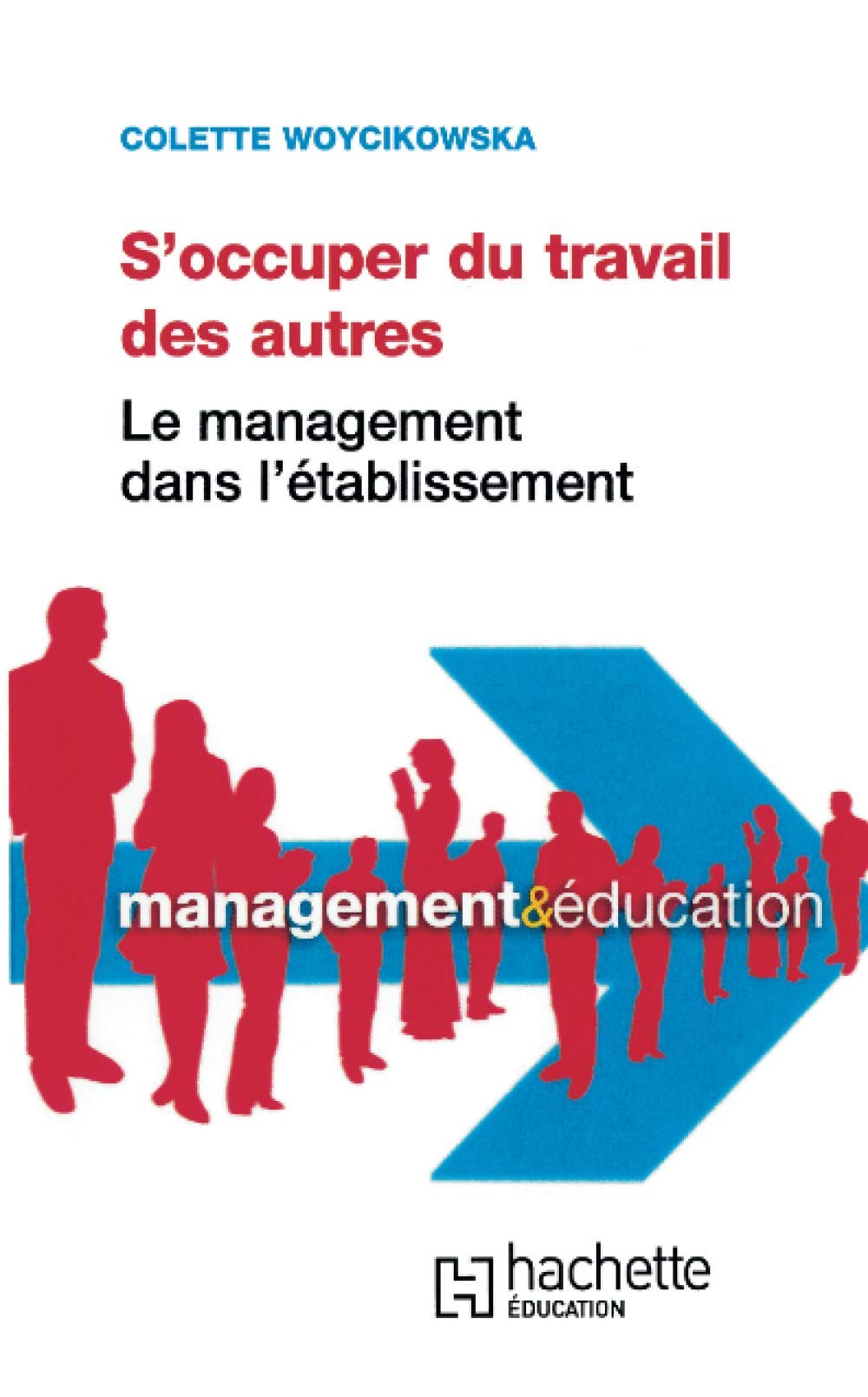 S'occuper du travail des autres : Le management dans l'établissement Books