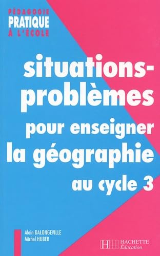 Situations-Problemes Pour Enseigner La Geographie Au Cycle 3 Books