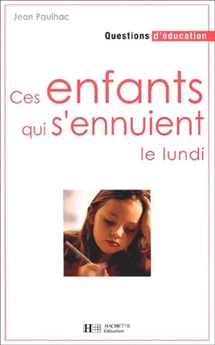 Ces enfants qui s'ennuient le lundi book