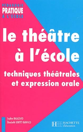 Le Théâtre à l'école : Techniques théâtrales book