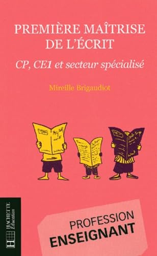 Première maîtrise de l'écrit: CP, CE1, secteur spécialisé book