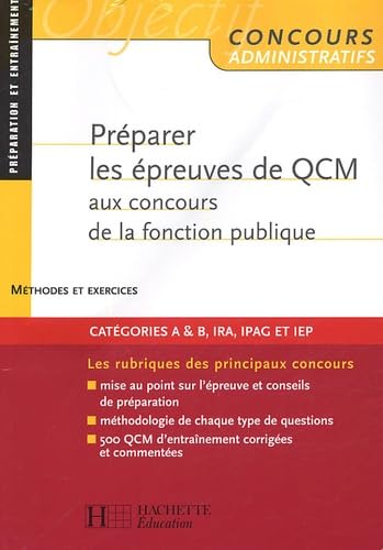 Préparer les épreuves de QCM aux concours de la fonction publique: Méthodes et exercices book