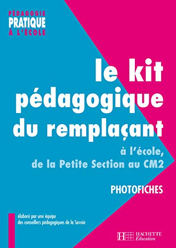 Le kit pédagogique du remplaçant à l'école, de la petite section au CM2 book