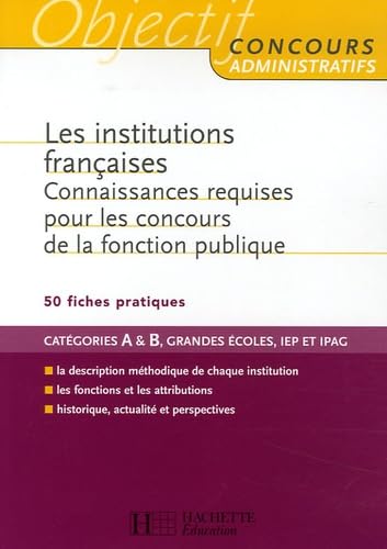 Les Institutions françaises : Connaissances requises pour le concours de la fonction publique Books