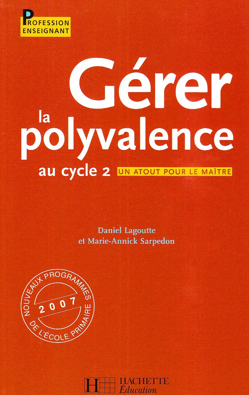 Gérer la polyvalence au cycle 2: Un atout pour le maître Books