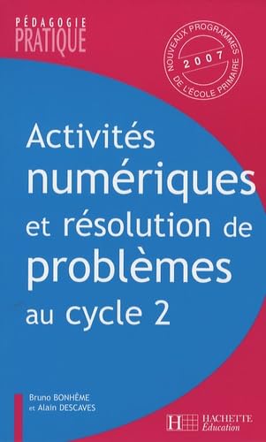 Activités numériques et résolution de problèmes au cycle 2: Une progression de cycle, Des situations pour maîtriser les compétences book