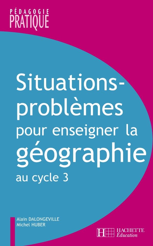 Situations - Problèmes pour enseigner la géographie au cycle 3 Books