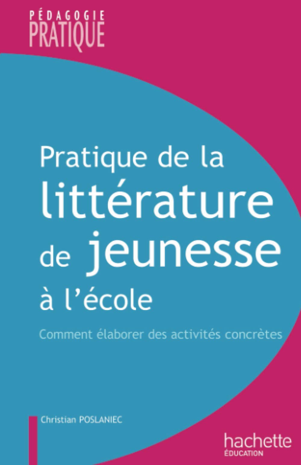 Pratique de la littérature de jeunesse à l'école book